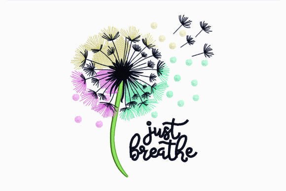 Dandelion Just Breathe Embroidery Design